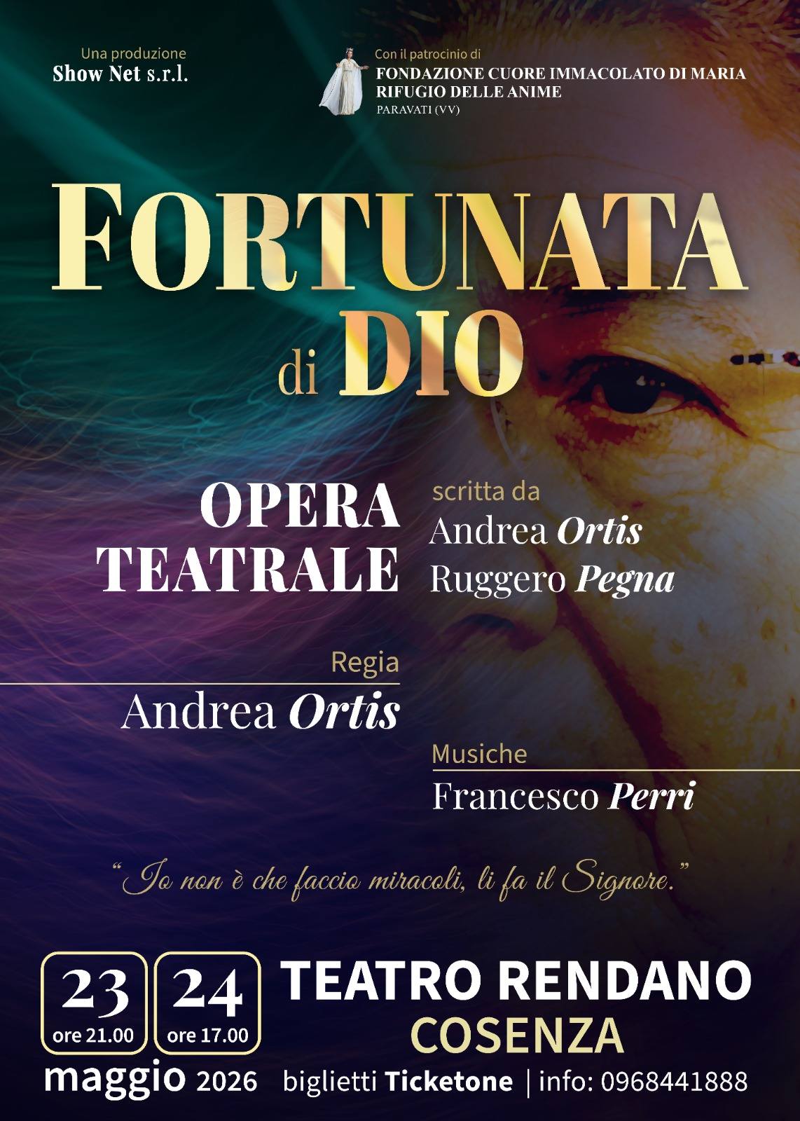 FORTUNATA DI DIO, L’OPERA SULLA VITA DI NATUZZA EVOLO IN PRIMA ASSOLUTA IL 23 E 24 MAGGIO AL TEATRO RENDANO DI COSENZA,  ACQUISISCE IL PATROCINIO MORALE DELLA FONDAZIONE CUORE IMMACOLATO DI MARIA RIFUGIO DELLE ANIME DI PARAVATI